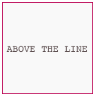 ABOVE THE LINE
